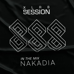 XLR8 Session #13 - NAKADIA