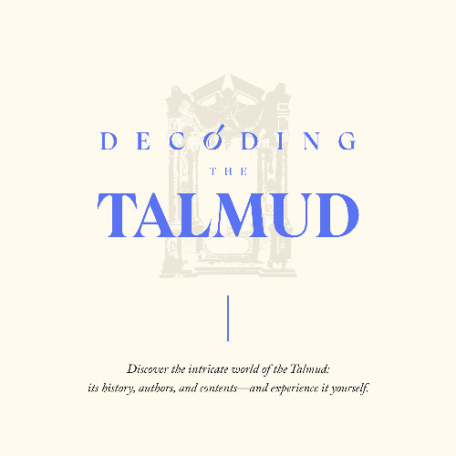 Decoding the Talmud - Lesson 6 - The Talmud Until Today | Rabbi Ari Sollish