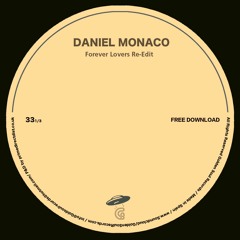 DANIEL MONACO-Forever Lovers Re-Edit !!! FREE DOWNLOAD!!!