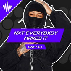 Scarlxrd | NXT EVERYBXDY MAKES IT「 Snippet 」