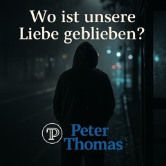 Wo ist unsere Liebe geblieben?