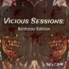 Vicious Sessions: Birthday Edition