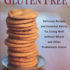 FREE KINDLE √ Eating Gluten Free: Delicious Recipes and Essential Advice for Living W