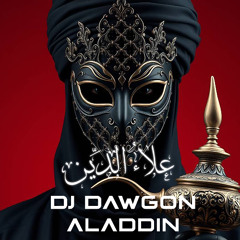 Dj Dawgon - Aladdin  علاءُ الدِّين