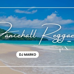 2023 Dancehall Reggae Mix | DJ Marko