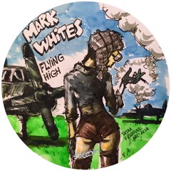 PREMIERE: Mark Whites - Flying High [Sundries]