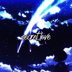 secret love (prod. johnnyfriend)