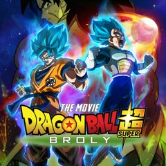 19.Broly begins to battle- Dragonball super: Broly OST Vegeta's transformation