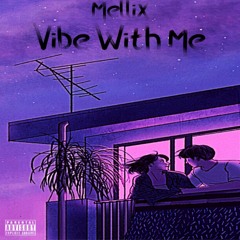 Vibe With Me