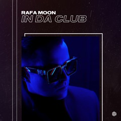 RAFA MOON - IN DA CLUB