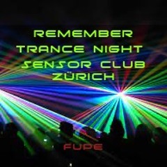 Remember Trance Night Sensor Club Zürich