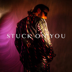 Stuck On You