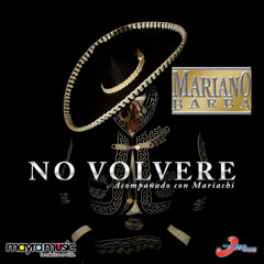 No Volvere (Acompañado Con Mariachi)