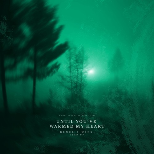 until you’ve warmed my heart w/ Widx. (sped up)