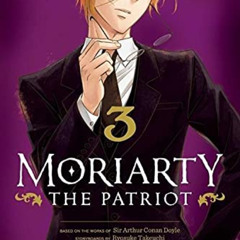 READ KINDLE 📋 Moriarty the Patriot, Vol. 3 (3) by  Ryosuke Takeuchi,Hikaru Miyoshi,S