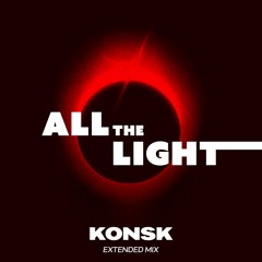 Konsk - All The Light (Extended)