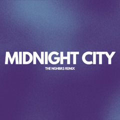 M83 - Midnight City (The NGHBRS Remix)