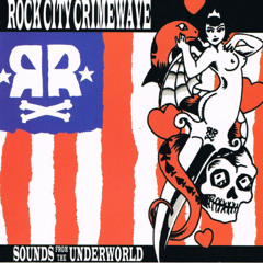 Rock City Crimewave - I Wanna Light You on Fire