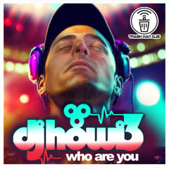 TrashKan Djs - Howi3  "who are you"