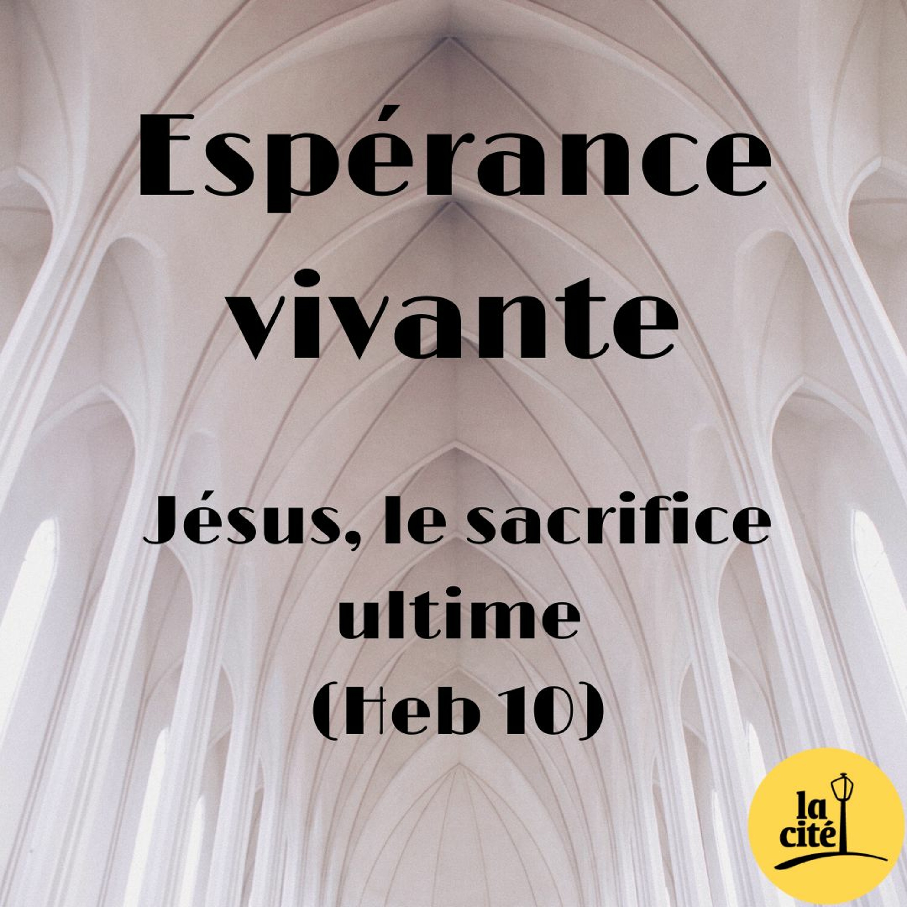 21.06.2020 - Espérance Vivante - Jésus, Le Sacrifice Ultime (Frederic Dalais) episode artwork