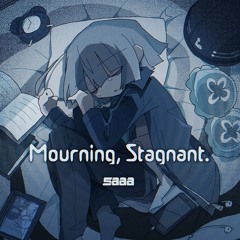[XFD] Mourning, Stagnant. [M3-2024 Spring]
