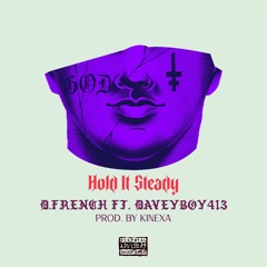 Hold It Steady (feat. Daveyboy413)
