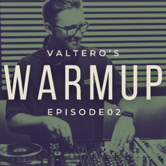 Valtero's WARMUP Episode 02 – Melodic & Progressive House DJ Set