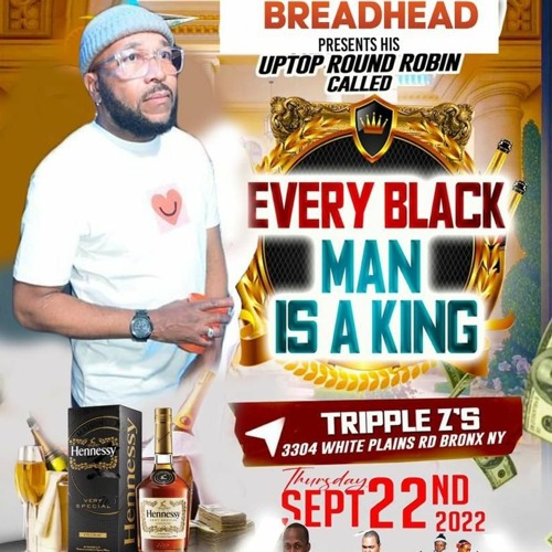 BREADHEAD UPTOP ROUND ROBIN CALLED EVERY BLACK MAN IS KING