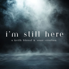 I'm Still Here