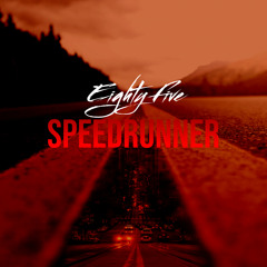 Eighty Five - SpeedRunner