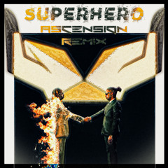 Superhero (Heroes & Villains) [Ascension Flip]