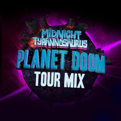 Midnight Tyrannosaurus Presents: Planet Doom (TOUR MIX) (FREE DOWNLOAD)