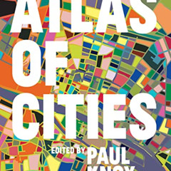 READ EPUB 📒 Atlas of Cities by  Paul Knox &  Richard Florida [PDF EBOOK EPUB KINDLE]