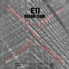 E11 - Dream Team [dtect]