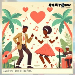 James Dupre - Another Love Song Remix By Rafitown