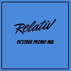 Relativ - October Promo Mix