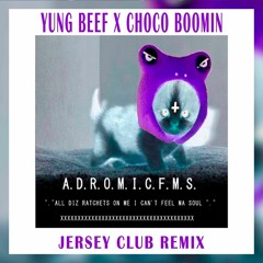 YUNG BEEF - INTRO A.D.R.O.M.I.C.F.M.S (Jersey Club Remix)  Prod. Choco Boomin