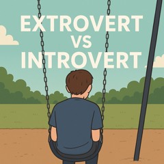 Extravert vs Introvert