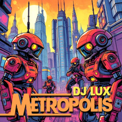 Dj Lux - Metropolis