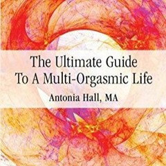 PDF (read online) The Ultimate Guide to a Multi-Orgasmic Life
