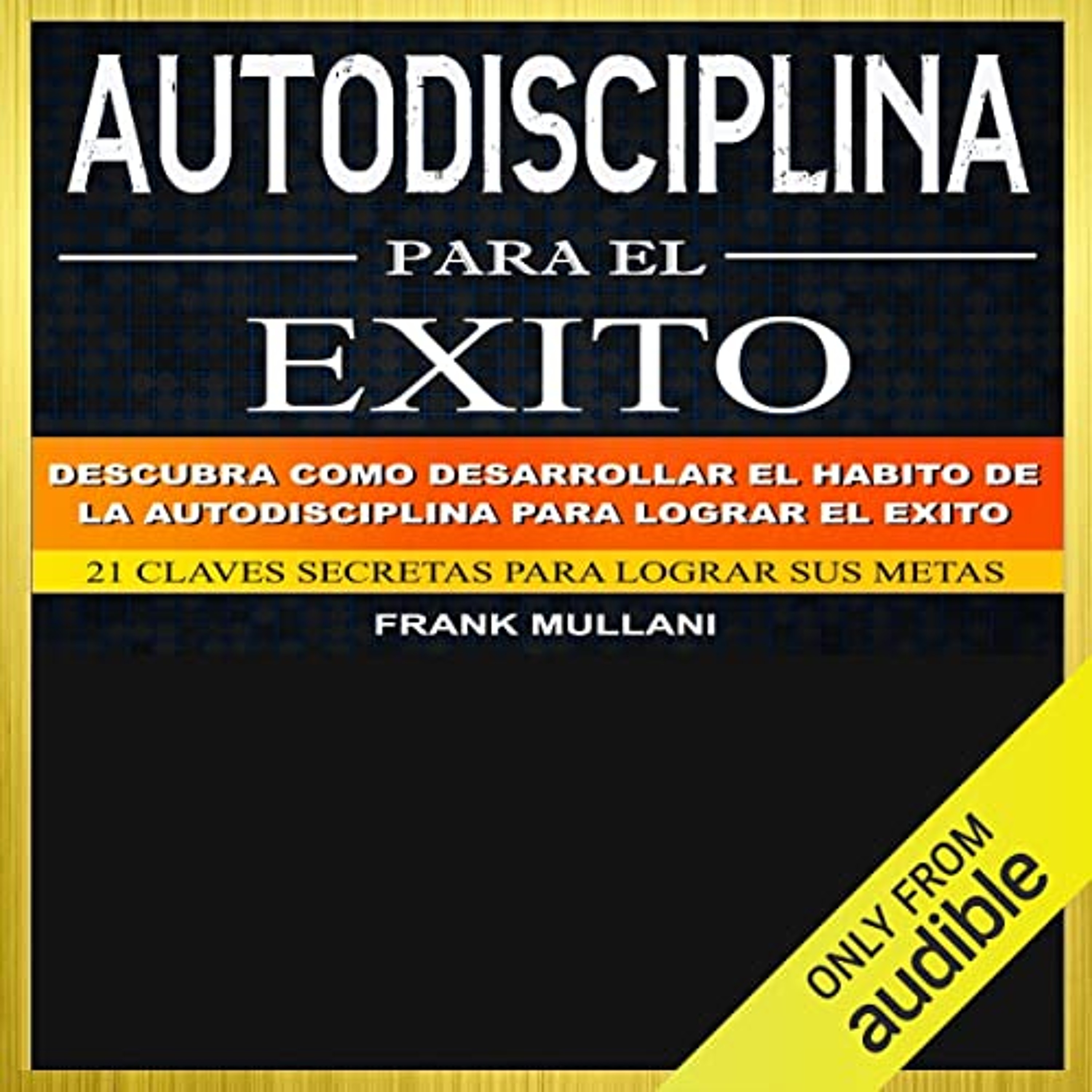 Autodisciplina para el éxito [Self-Discipline for Success] (Audiolibro) | Prueba Gratis