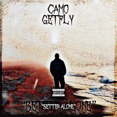Camo X GetFly -  "Better Alone" (Prod. Jammy Beatz)