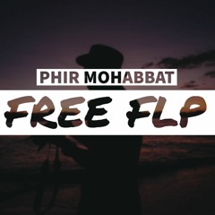 Phir Mahabbat Remix FREE FLP