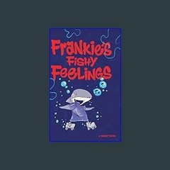Read eBook [PDF] ❤ Frankie's Fishy Feelings Pdf Ebook