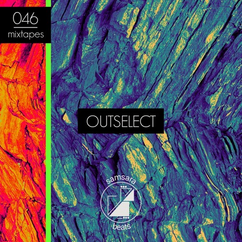 Samsara Beats Mixtapes | 046 | Outselect