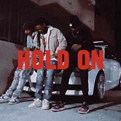 HOLD ON
