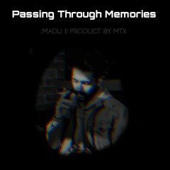 Passing Through Memories || گذر از خاطرات