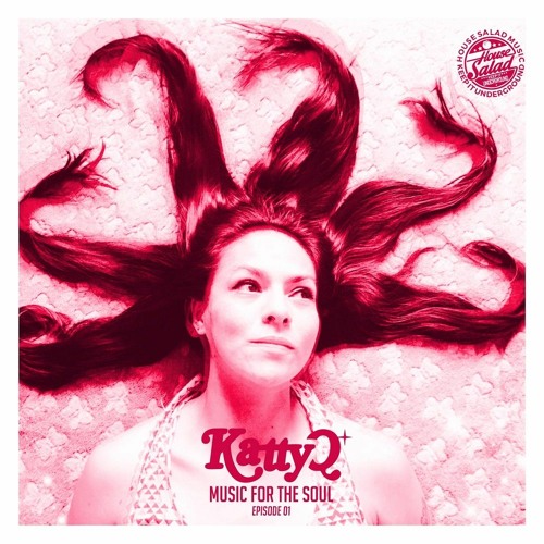Katty Q | Music for the Soul 01