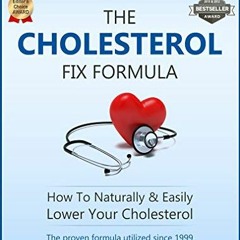 💖 [Read] [PDF EBOOK EPUB KINDLE] Cholesterol Fix Formula™ by Dr Sam Robbins : How To Lower Chol