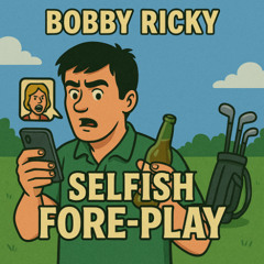 Selfish Fore - Play